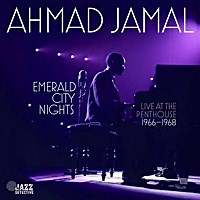 Emerald City Nights: Live at The Penthouse, 1966-1968 – Ahmad Jamal Review | All About Jazz