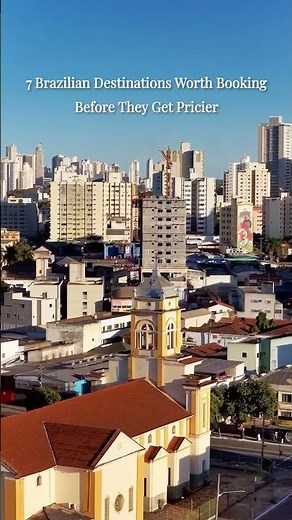 7 Brazilian Destinations to Visit Before They Get More Expensive | Brazil Travel Guide