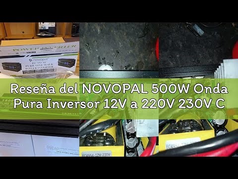 Reseña del NOVOPAL 500W Onda Pura Inversor 12V a 220V 230V Corriente Convertidor con Pantalla LCD &