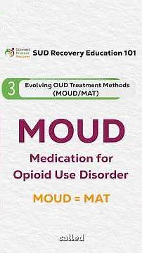 Introducing MOUD/MAT as a Treatment Option for OUD (Trailer #1 for RE101 Episode #3)
