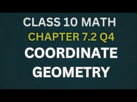 CLASS 10 MATH CHAPTER 7 QUESTION 4 COORDINATE GEOMETRY ￼NCRT &RBSC SOLUTION
