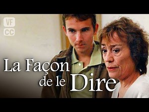 The Way to Say It - Full French TV Movie - Drama - Annie GIRARDOT, Lorant DEUSTCH