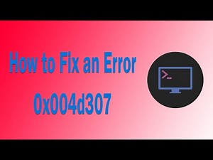 How to Fix an error "0x004d307" using Registry Editor