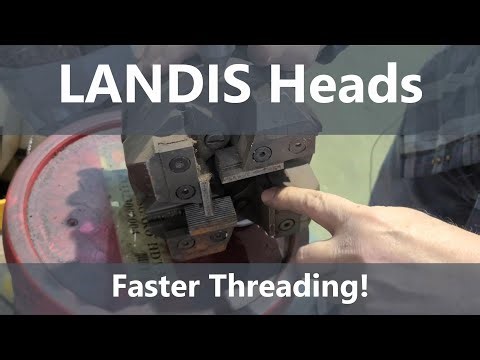 Threading heads and the LANDIS Threading System