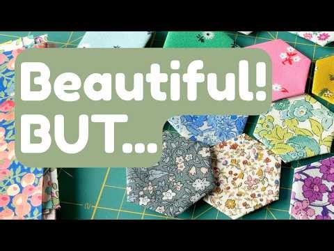 I Tried English Paper Piecing with Liberty Fabrics… and Didn’t Love It