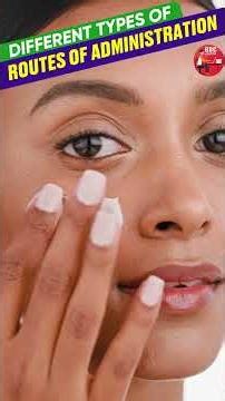 Different Types of Routes of Administration Explained