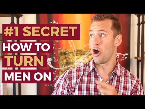 How to Turn Men On | Relationship Advice For Women by Mat Boggs