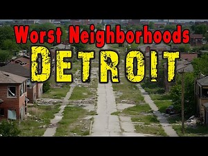 Detroit’s 10 Worst Neighborhoods Revealed!