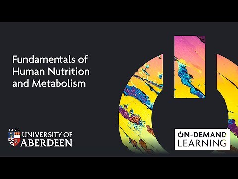 Fundamentals of Human Nutrition and Metabolism - Online short course
