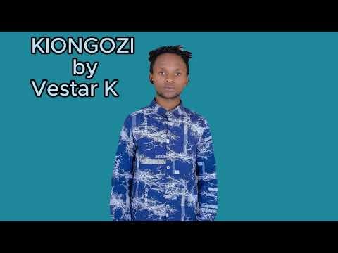KIONGOZI by VESTAR K(official audio)