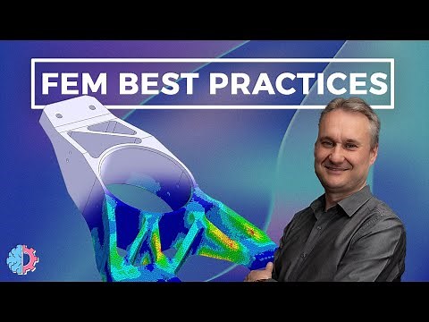 Modeling Best Practices in FEA for Solid Mechanics - Dominique Madier | The Science Circle