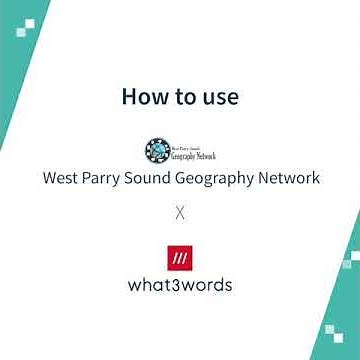 Find, search and share what3words addresses with West Parry Sound Geography