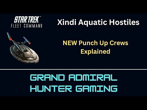 STFC - Xindi Aquatics Punch Up Crews Explained - NEW Crews to Maximize Loot