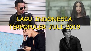 5 Lagu Indonesia Populer dan Terbaru Juli 2019