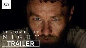 It Comes At Night Official Trailer HD A24