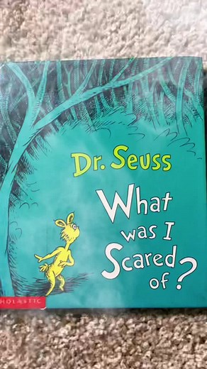 What Was I Scared Of? A Dr. Seuss Adventure