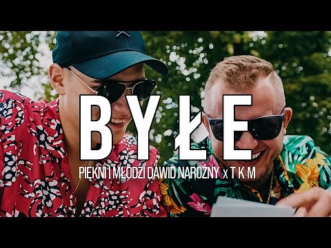 Piękni i Młodzi Dawid Narożny x TKM - Byłe (Oficjalny teledysk)
