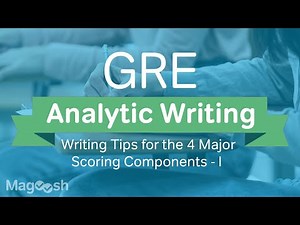 Writing Tips for the 4 Major Scoring Components - I