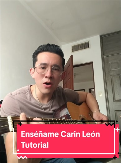 Tutorial de Enséñame de Carin León