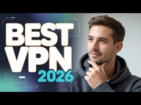 Best VPN 2026 – Fastest, Safest & Most Reliable Options