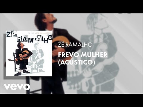 Zé Ramalho - Frevo Mulher (Acústico)