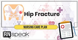 Hip Fracture Nursing Care Plan