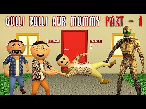 Gulli Bulli Aur Mummy Part 1 || Mummy Horror Story || Make Joke Factory