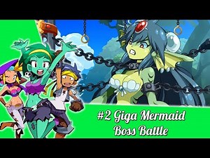 [PC Steam] Shantae : Friends to The End - Giga Mermaid Boss Battle