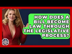 How Does a Bill Become Law Through the Legislative Process? - Inside the Legislative Branch