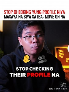 Stop Checking Profile niya - masaya na siya sa iba-move on na #movingforward #moveon #relationships #reminder #datualaminibadofficial | DATU AL-AMIN IBAD OFFICIAL