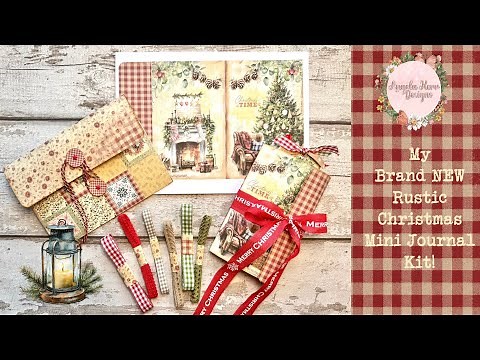 My BRAND NEW Rustic Christmas Journal Kit!