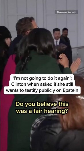 'I’m not going to do it again': Clinton when asked if she still wants to testify publicly on Epstein