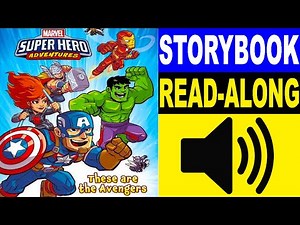 Marvel Super Hero Adventures Read Along Story book 📖 StoryBooks for Kids 📚 These are the Avengers