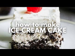 The Ultimate Ice Cream Cake Recipe