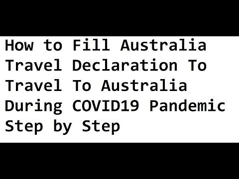 How to Fill Australia Travel Declaration To Travel To Australia During COVID19 Pandemic Step by Step