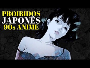 13 Filmes Animados Japoneses dos Anos 90 Que Foram Banidos