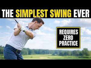 This Ridiculously Easy Golf Swing Requires Almost No Practice