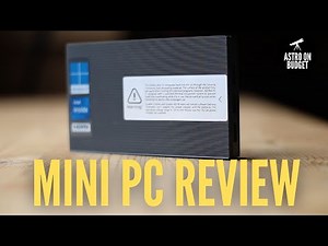 Mini PC for Astrophotography MeLE Quieter3Q Fanless REVIEW