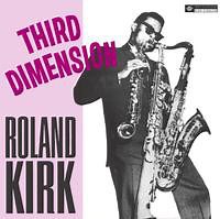 Roland Kirk - Third Dimension