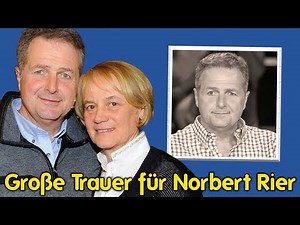 Große Trauer für Norbert Rier – VOR 3 MINUTEN: Seine Frau bestätigte die traurige Nachricht.