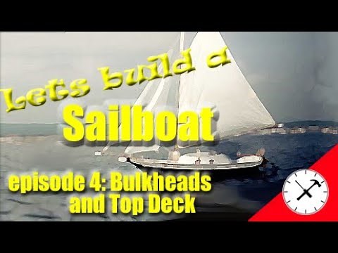Stevenson Weekender Sailboat build: Episode 4 - Bulkheads and Top Deck