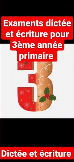examens dictée et écriture pour 3ème année primaire