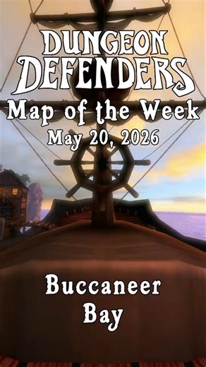 Dungeon Defenders - Map of the Week - May 20, 2026: Buccaneer Bay