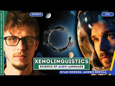 Xenolinguistics: Alien Language and First Contact | Ryan Rhodes from @LanguageofMind