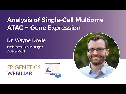 [WEBINAR] Analysis of Single-Cell Multiome ATAC + Gene Expression - Dr. Wayne Doyle