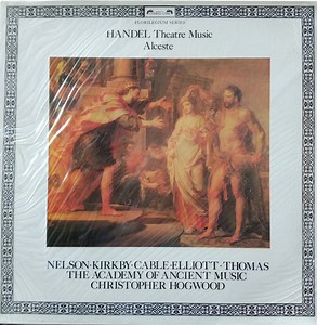 Handel, Nelson · Kirkby · Cable · Elliott · Thomas, The Academy Of Ancient Music, Christopher Hogwood - Alceste (Theatre Music)