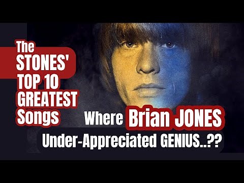 Brian JONES Under-Appreciated GENIUS? | TOP 10 GREATEST Stones Songs