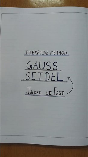 Gauss Seidel Method in 30 sec Iterative Method.
