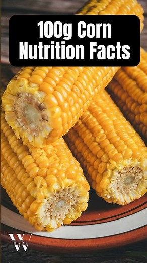 100g Corn Nutrition Facts