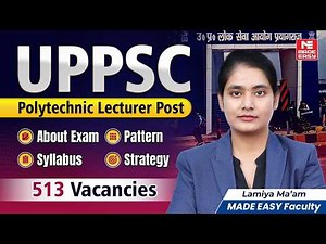 UPPSC Polytechnic Lecturer Detailed Notification Out | Check Pattern, Syllabus, Strategy and More!